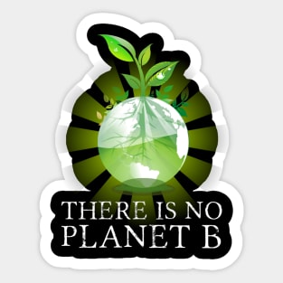 There Is No Planet B - Climate Change Action Sticker